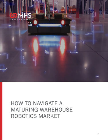 MHS: How to navigate a maturing warehouse robotics market
