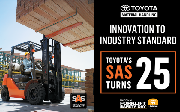 Toyota Material Handling Celebrates 25th Anniversary of SAS during National Forklift Safety Day