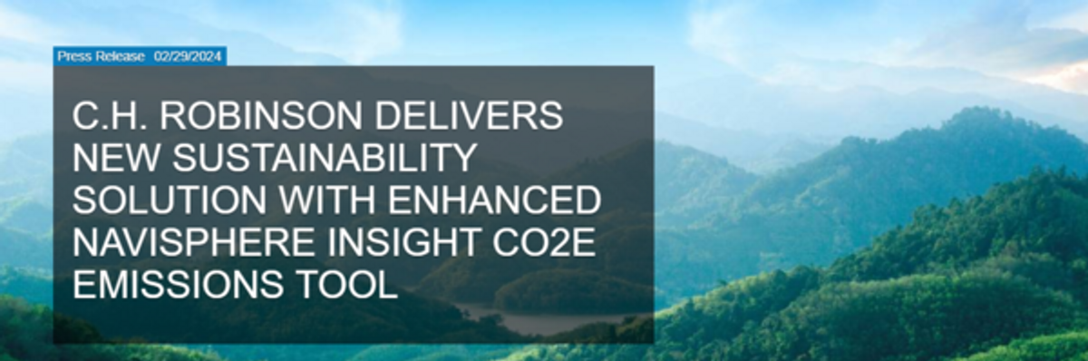 C.H. Robinson Delivers Sustainability Solution with Enhanced Navisphere® Insight CO2e Emissions Tool