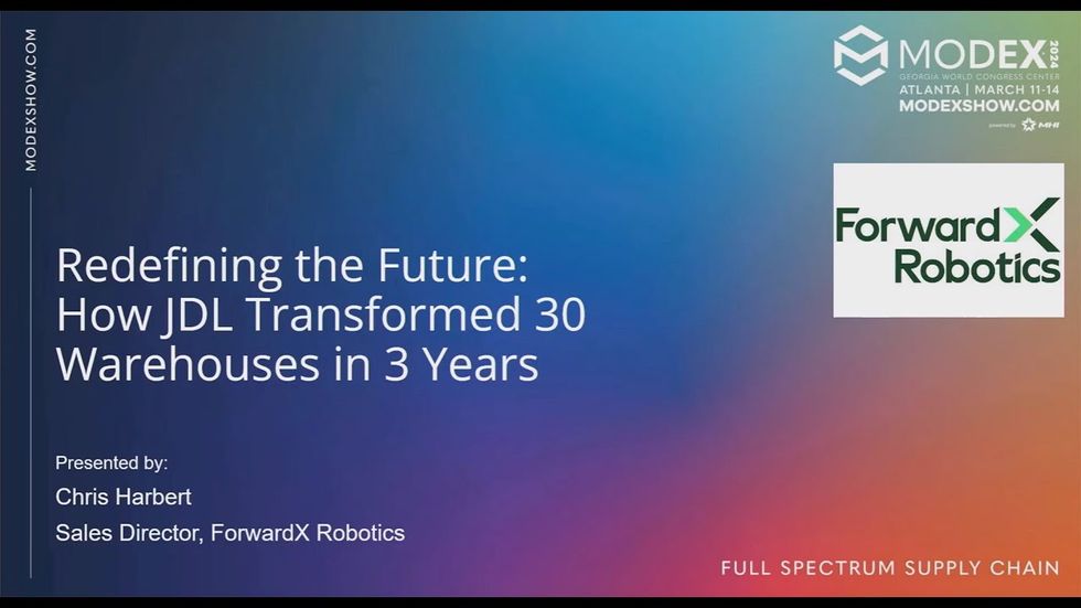 MODEX 2024 Transportation & Logistics Theater: Redefining the Future: How JDL Transformed 30 Warehouses in 3 Years - ForwardX Robotics