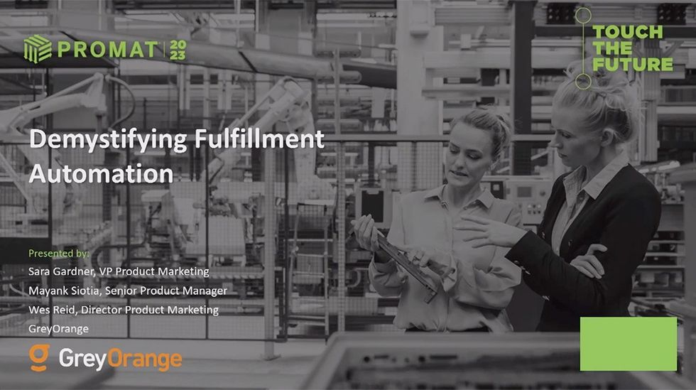 ProMat 2023 Robotics Theater - GreyOrange Inc.: Demystifying Fulfillment Automation