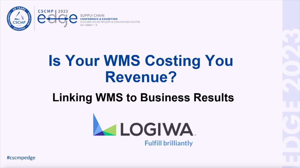 CSCMP EDGE 2023 Ask the Experts: Is Your WMS Costing You Revenue? Linking WMS to Business Results - Logiwa