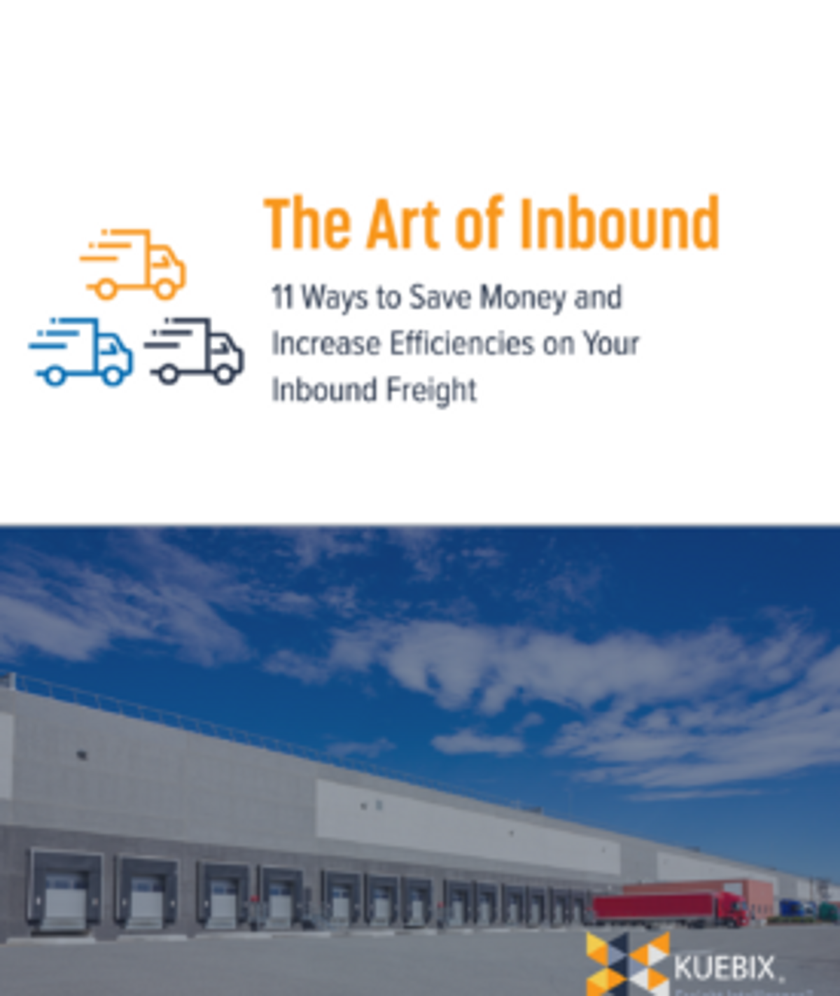 Kuebix Offers Comprehensive Methodology to Manage Inbound Shipments